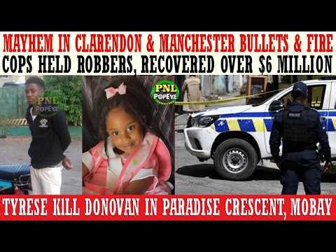 MAYHEM - Bullet & Fire In Clarendon & Manchester + Cops Held Robbers With Over $6 Million & Gun