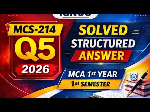 MCS-214 Assignment 2026 Q5 | MCA 1st Year 1st Semester IGNOU | Solved & Structured Answer