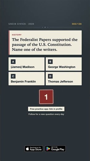 US Citizenship Test Question 83: The Federalist Papers supported the passage of the U.S. Constituti…
