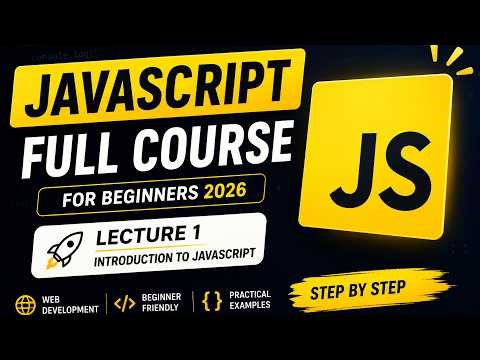 JavaScript Tutorial for Beginners 2026 | JavaScript Full Course Lecture 1