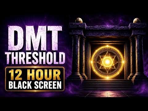 The DMT Threshold 12 Hour Black Screen | 3.5 Hz Hypnagogic Sleep Gateway