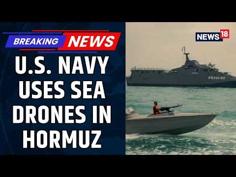 US Navy Deploys Sea Drones to Clear Hormuz Mines As Iran Tensions Escalate | Trump | News18