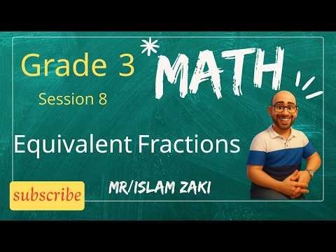 Session 8: Equivalent Fractions 🤔Like A Pro! 🤔|Go Math Grade 3"