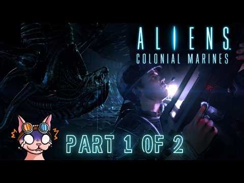 Aliens: Colonial Marines [Hard] Part 1: I hate you all...