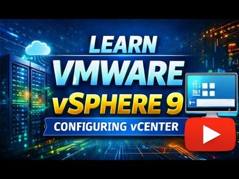 VMware vSphere 9 Full SDDC Deployment Lab - Configuring vCenter (Part 3)