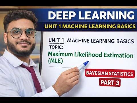 Maximum Likelihood Estimation (MLE) & Bayesian Statistics | Deep Learning Unit 1 Part 3 🚀