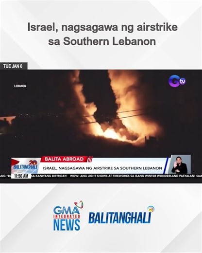Israel, nagsagawa ng airstrike sa Southern Lebanon | Balitanghali