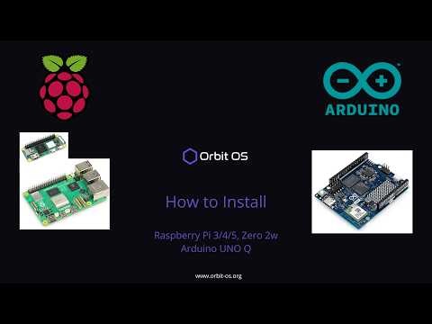 Orbit OS — How to Install | Raspberry Pi 3, 4, 5, Zero 2w & Arduino UNO Q