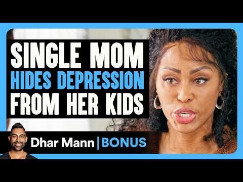 SINGLE MOM Hides DEPRESSION From Her Kids | Dhar Mann Bonus!