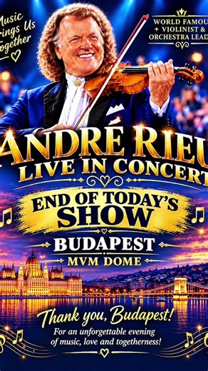 #budapest #live #andrerieu #andrerieutour #andrerieutour #classicalmusic #andrerieufans #concert