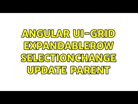 Angular UI-Grid expandableRow selectionChange update parent
