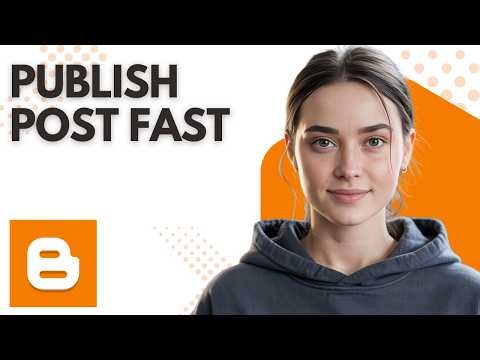 How to Publish a Post in Blogger | Step by Step for Beginners