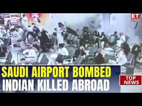 Saudi Airport Bombing: Indian Killed, Houthis Linked To Wider Wave Of Attacks? World News | ET Now