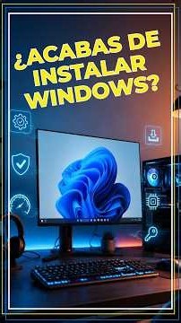 🛠️ 5 cosas tras instalar Windows