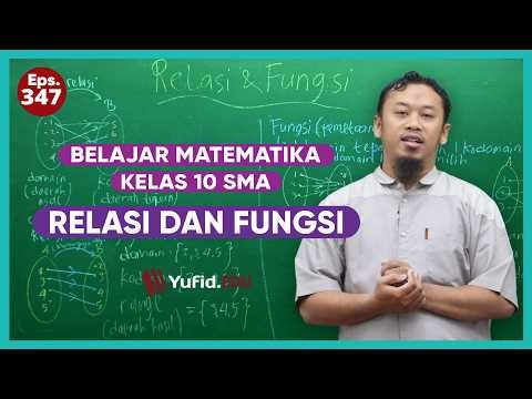 98. Relasi dan Fungsi - Belajar Matematika Kelas 10 - Kak Hasan