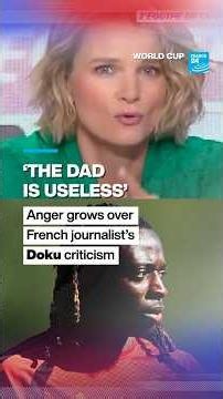 ‘The dad is useless’: Anger grows over French journalist’s Doku criticism • FRANCE 24