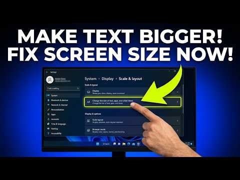 Adjust Screen Display and Text Size in Windows 11