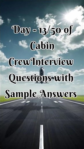 Cabin Crew Interview Preparation 2026 | 50-Day Series | Question & Sample Answer | Day-13#airhostess
