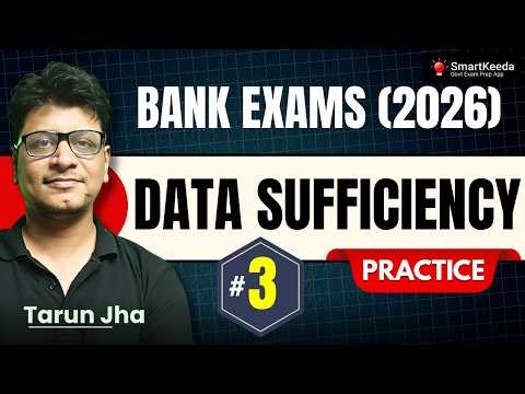 Data Sufficiency Practice Set 3 | Bank Exams 2026 🔥 All Types Covered by Tarun Jha