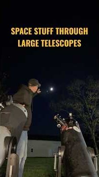 Space Stuff through Large Telescopes