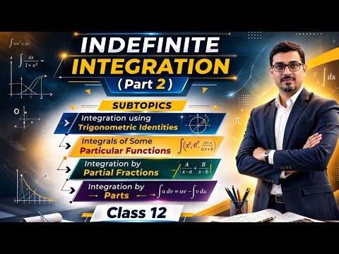 Indefinite integration | Part 2 | Maths | Class 12 | Drona Batch 2.0 