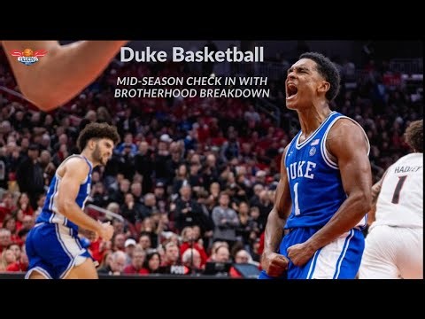 Duke Basketball | Louisville Recap & Mid Season Check In w/Brotherhood Breakdown
