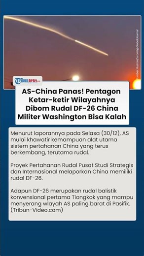 AS Terancam & Ketakutan! Rudal DF-26 Buatan China Bisa Porak-porandakan Wilayah Washington