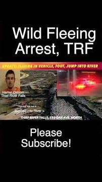 UPDATE: TRF Suspect Captured After Fleeing In Vehicle, On Foot & Jumping Into River