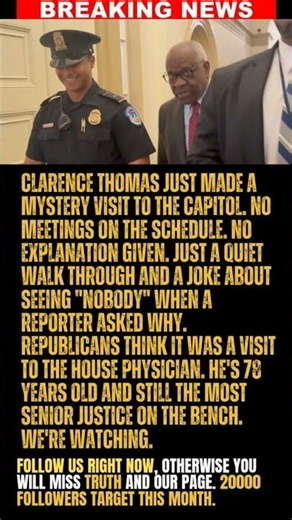 BREAKING: Supreme Court Justice Clarence Thomas Makes Secretive Capitol Visit, Won't Say Why