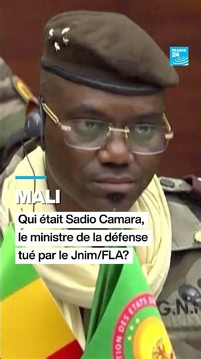Mali : Qui était Sadio Camara, le ministre de la Défense tué dans une attaque ? • FRANCE 24