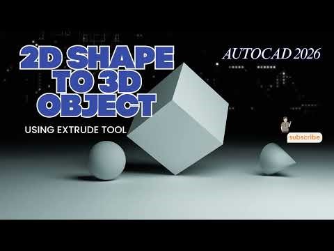 CREATE 2D SHAPE TO 3D OBJECT (EASY WAY) USING EXTRUDE TOOL (AUTOCAD 2026) || CREATIVE TECHNOLOGY 7
