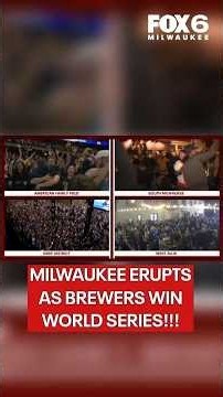 Milwaukee erupts as Brewers win World Series