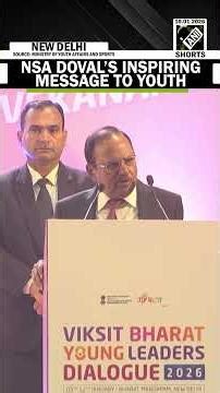 NSA Ajit Doval shares inspiring message to India’s youth at VBYL Dialogue 2026