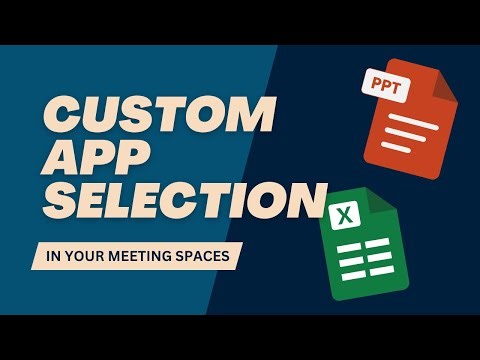 Custom Application Selection in your Meeting Space