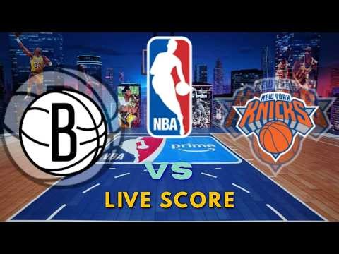 🔴 LIVE: Brooklyn Nets vs New York Knicks LIVE 🏀 | NBA Live Scores Today | Nets vs Knicks Live Stream