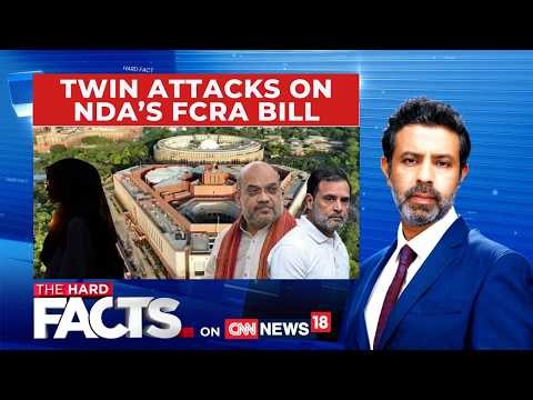 FCRA Amendment Row: Centre's NGO Funding Rules Spark Political Storm | #thehardfacts | News18