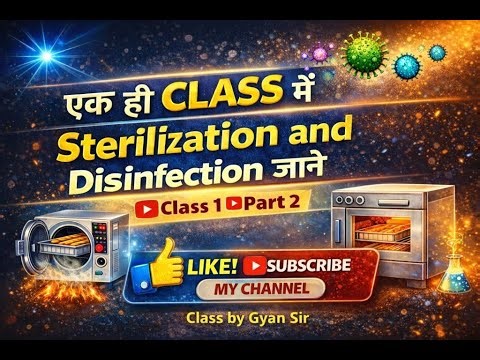 Sterilization and Disinfection | Class 1 Part 2 | Autoclave & Hot Air Oven | MLT