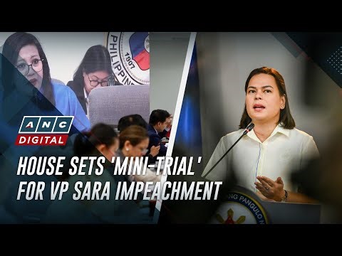 'Mini-trial': What to expect on VP Sara Duterte's impeach hearing on March 25 | ANC