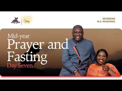 Mid-year Prayer and Fasting Service | Day Seven | May 15th, 2025 PM