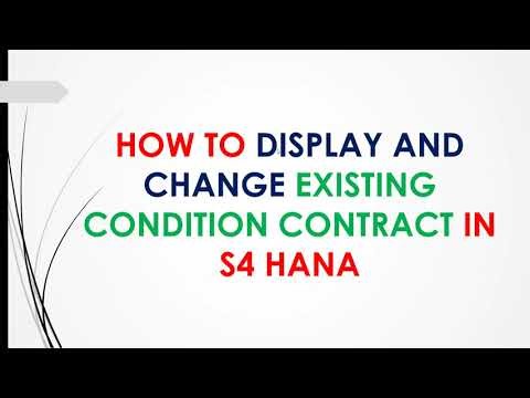 HOW TO DISPLAY AND CHANGE EXISTING CONDITION CONTRACT IN S4 HANA