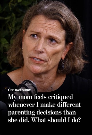 A mother's feelings are constantly hurt by things she shouldn't be taking personally — specifically, her daughter's own parenting decisions. What should this letter writer do?