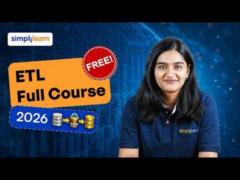 ETL Full Course 2026 | ETL Full Course for Beginners | Simplilearn