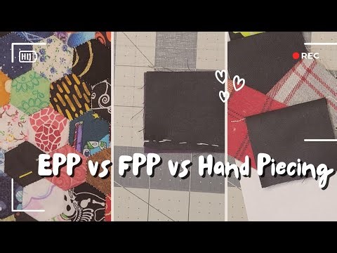 English vs Foundation Paper Piecing vs Hand Piecing: What’s the Difference?