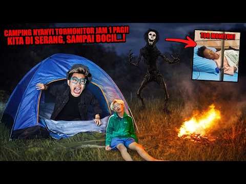 NGERI! Jangan CAMPING Menyanyikan Lagu Viral TOR MONITOR KETUA Jam 1 Malam, BOCIL SAMPAI...