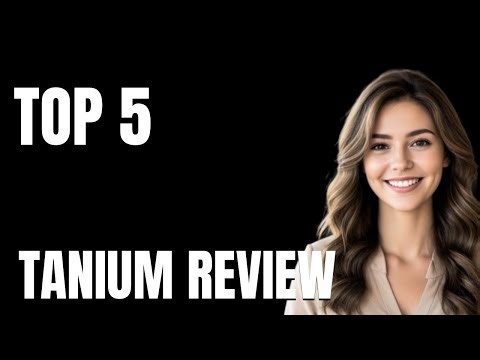 Top 5 Apps Like Tanium Review That Actually Work Today