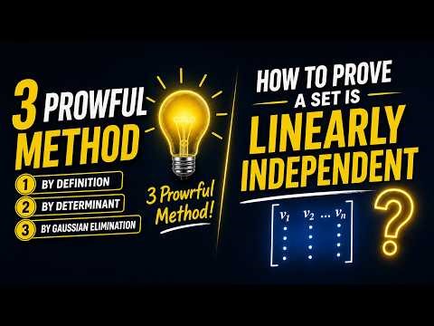 🔥 3 Powerful Methods to Check 📌 Linear Independence.