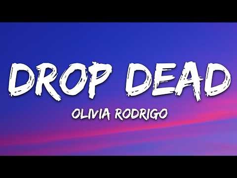 Olivia Rodrigo - drop dead (Lyrics)