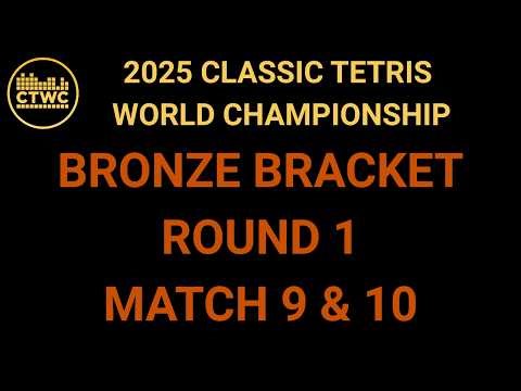 2025 Classic Tetris World Championship - Bronze Bracket - Round 1 - Match 9 and 10