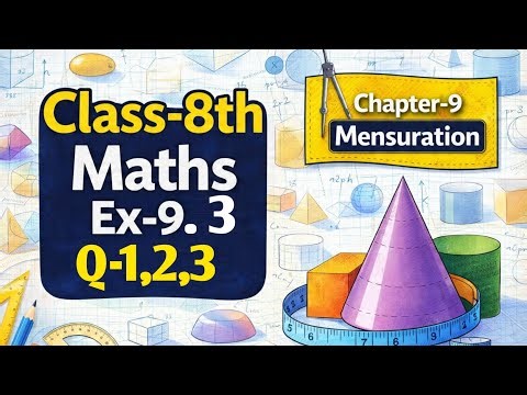 Class 8 Maths Mensuration | Chapter 9 | Exercise 9.3 Q 1,2,3 | NCERT