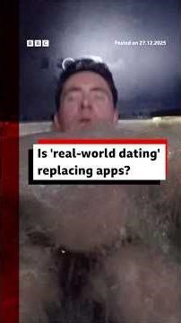 Is 'real-world dating' replacing apps? #Dating #BBCNews